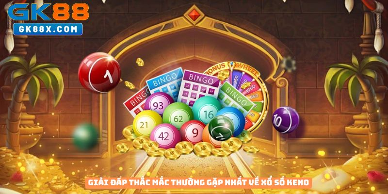 Giai-dap-thac-mac-thuong-gap-nhat-ve-xo-so-Keno