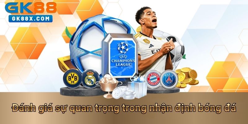 danh-gia-su-quan-trong-trong-nhan-dinh-bong-da