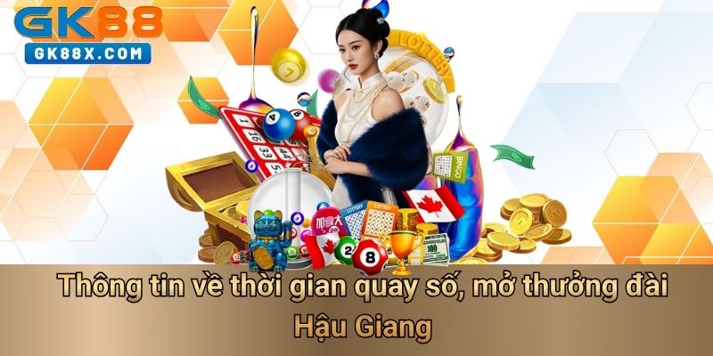 thong-tin-ve-thoi-gian-quay-so-mo-thuong-dai-hau-giang